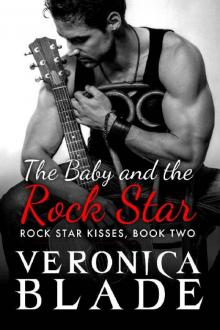 The Baby and the Rock Star (Rock Star Kisses Book 2) Read online