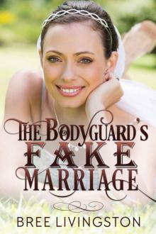 The Bodyguard's Fake Marriage Read online