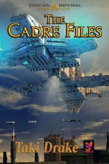 The Cadre Files (Vorcian Imperial Chronicles Book 1) Read online