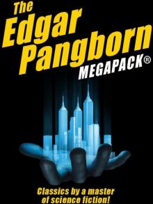 The Edgar Pangborn Megapack Read online