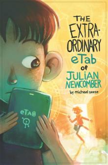 The Extraordinary eTab of Julian Newcomber Read online