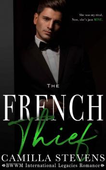 The French Thief: An International Legacies Romance Read online
