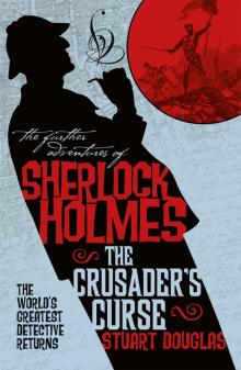 The Further Adventures of Sherlock Holmes--Sherlock Holmes and the Crusader's Curse Read online