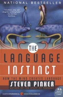 The Language Instinct: How the Mind Creates Language Read online