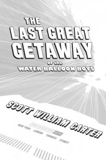 The Last Great Getaway of the Water Balloon Boys