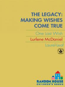 The Legacy: Making Wishes Come True Read online
