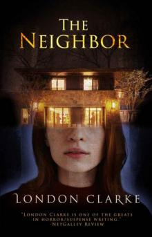 The Neighbor: A terrifying tale of supernatural suspense