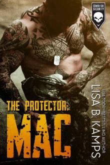 The Protector: MAC: A Cover Six Security Novel Read online