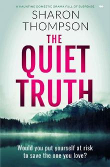 The Quiet Truth: a haunting domestic drama full of suspense Read online