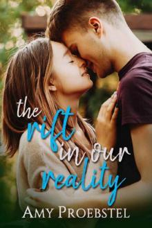 The Rift In Our Reality: A Sweet Young Adult Romance Read online