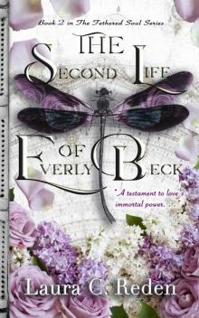 The Second Life of Everly Beck: The Tethered Soul Series Book 2