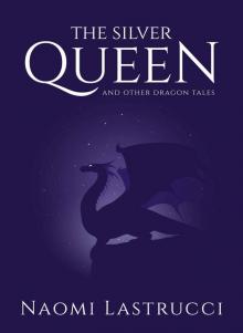 The Silver Queen and Other Dragon Tales Read online