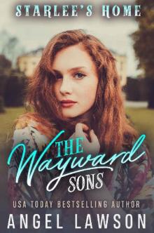 The Wayward Sons: (Book 3) Starlee's Home Read online