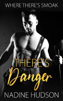 There's Danger: A Friends to Lovers Romance Read online