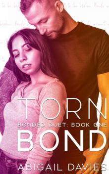 Torn Bond: Bonded Duet: Book One Read online