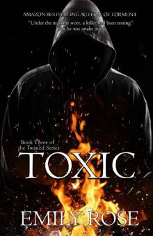 Toxic (Book Three of the Twisted Series 3) Read online