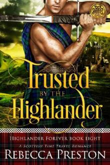 Trusted By The Highlander: A Scottish Time Travel Romance Read online