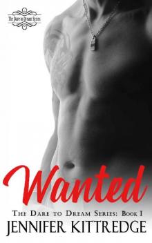 Wanted (The Dare to Dream Series Book 1) Read online