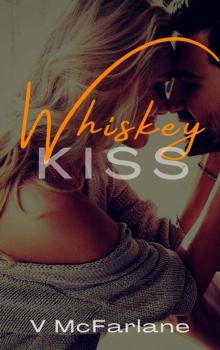 Whiskey Kiss: A Small-town Romance