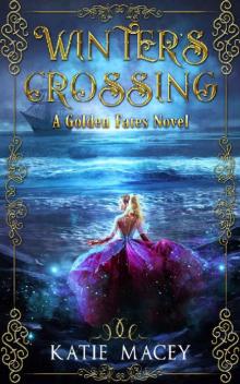 Winter's Crossing: A Golden Fates Novel Read online