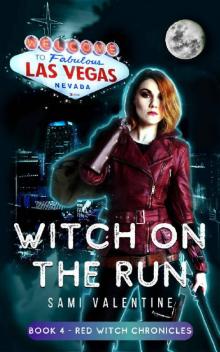 Witch On The Run: A New Adult Urban Fantasy (Red Witch Chronicles 4) Read online