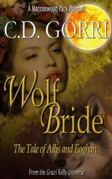 Wolf Bride: The Tale Of Ailis and Eoghan: The Macconwood Pack Tales 1