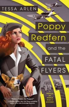 [Woman of WWII 02] - Poppy Redfern and the Fatal Flyers Read online