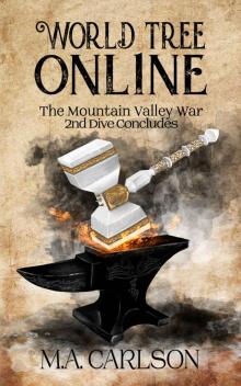 World Tree Online: The Mountain Valley War: 2nd Dive Concludes Read online