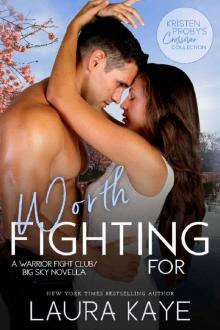 Worth Fighting For: A Warrior Fight Club/Big Sky Novella (Kristen Proby Crossover Collection Book 4) Read online