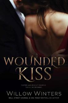 Wounded Kiss (To Be Claimed Saga Book 1) Read online