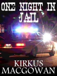 One Night in Jail (A Short Story) Read online