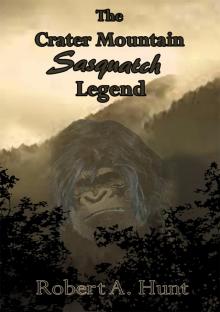 The Crater Mountain Sasquatch Legend Read online
