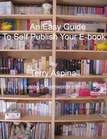 An Easy Guide To Self Publish Your E-book Read online