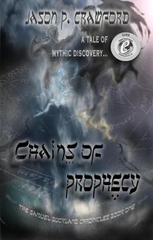 Chains of Prophecy: A Tale of Mythic Discovery Read online