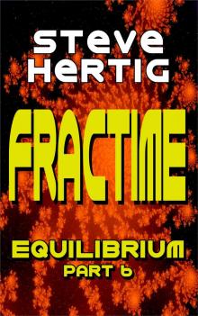 Fractime Equilibrium (Part 6) Read online