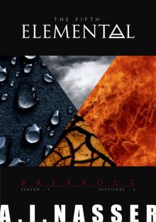 The Fifth Elemental - Shepisode 2 - Breakout Read online