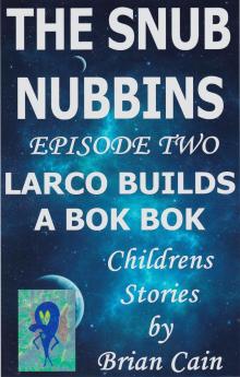 Larco Builds a Bok Bok Read online