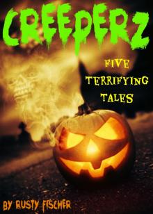 Creeperz: Five Terrifying Tales Read online