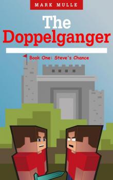 The Doppelganger: Book One - Steve's Chance Read online