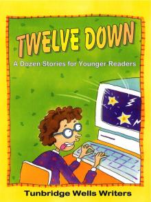 Twelve Down: A Dozen Stories for Young Readers Read online