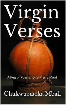 Virgin Verses : A keg of Poems for a Merry Mind Read online