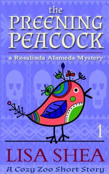 The Preening Peacock - A Rosalinda Alameda Mystery Read online