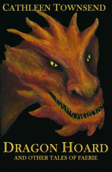Dragon Hoard and Other Tales of Faerie Read online