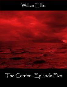 The Carrier - Episode Five Read online