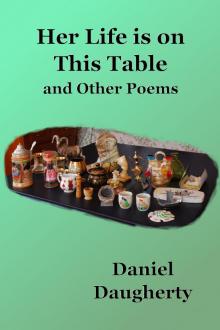 Her Life Is On This Table and Other Poems Read online