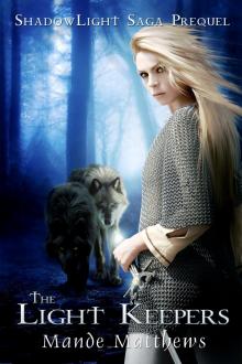 The Light Keepers - a YA Epic Fantasy - Prequel to the ShadowLight Saga Read online