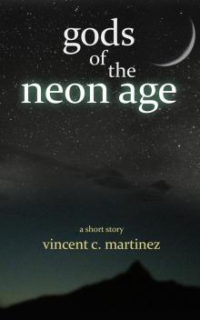 Gods of the Neon Age: A Short Story Read online