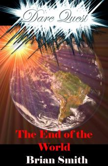 Dare Quest - The End of the World Read online