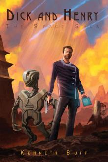 Dick and Henry: The Space Saga Read online