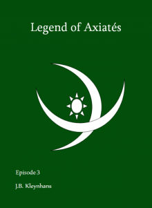 Legend of Axiat&eacute;s Episode 3 Read online